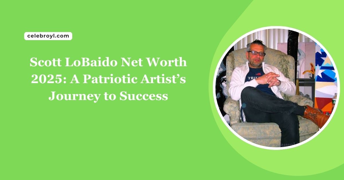 Scott LoBaido Net Worth 2025 A Patriotic Artist’s Journey to Success