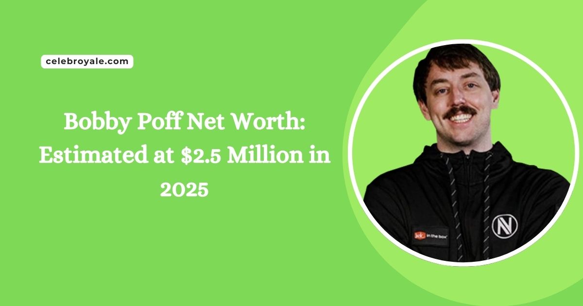 Bobby Poff Net Worth Estimated at $2.5 Million in 2025