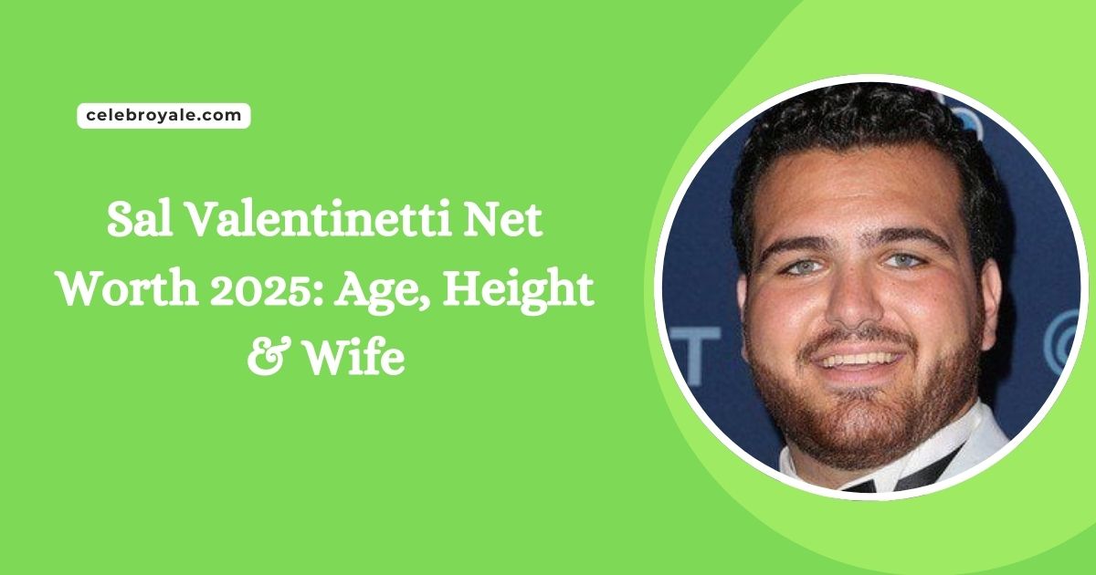 Sal Valentinetti Net Worth 2025 Age, Height & Wife