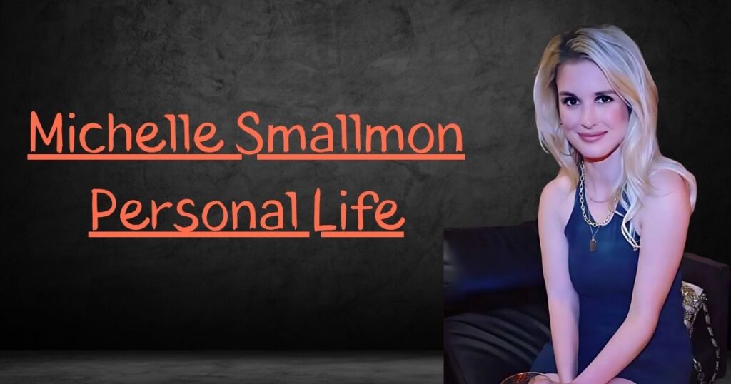 Michelle Smallmon  Personal Life