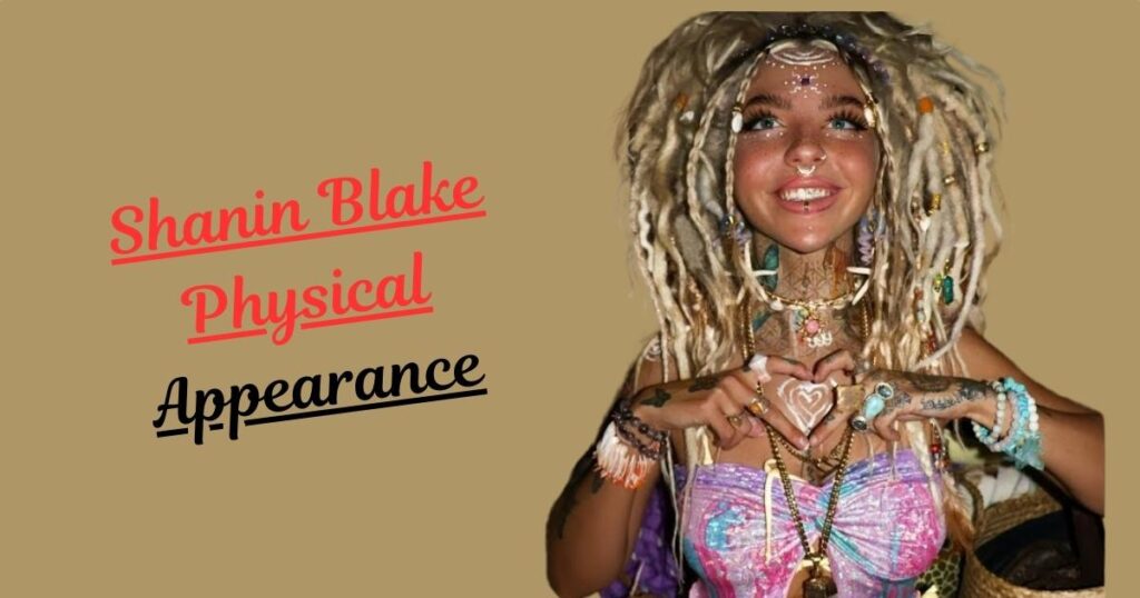 Shanin Blake Physical Appearance